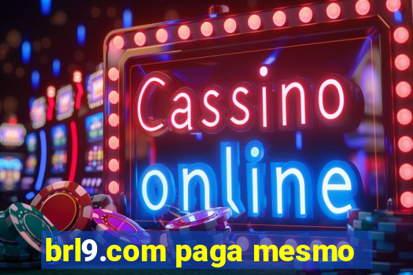 brl9.com paga mesmo